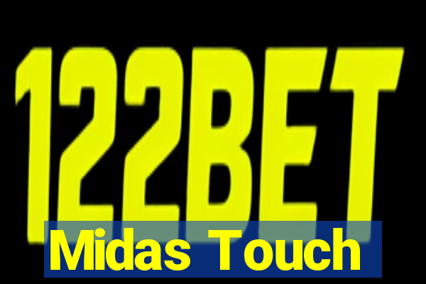 Midas Touch